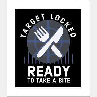 Target locked Ready to take a bite funny gamer cook gift Posters and Art